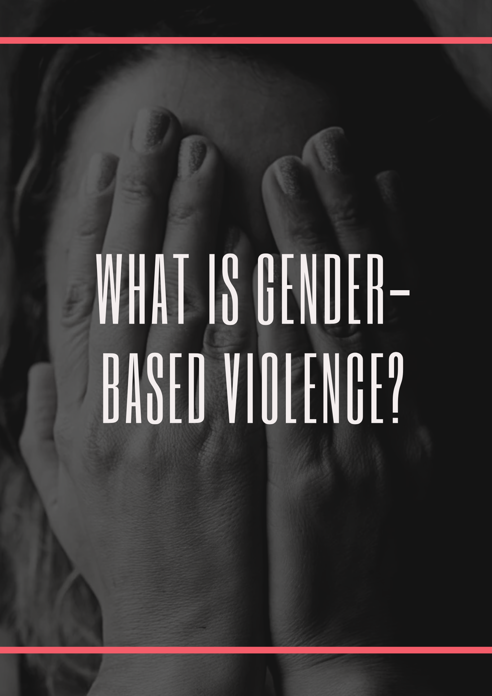 What is Gender-Based Violence?